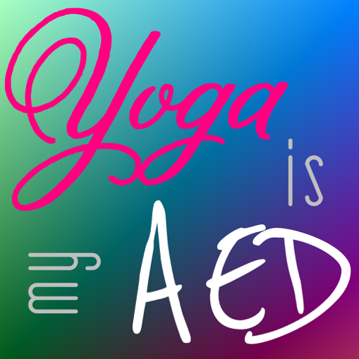 Yoga is my AED